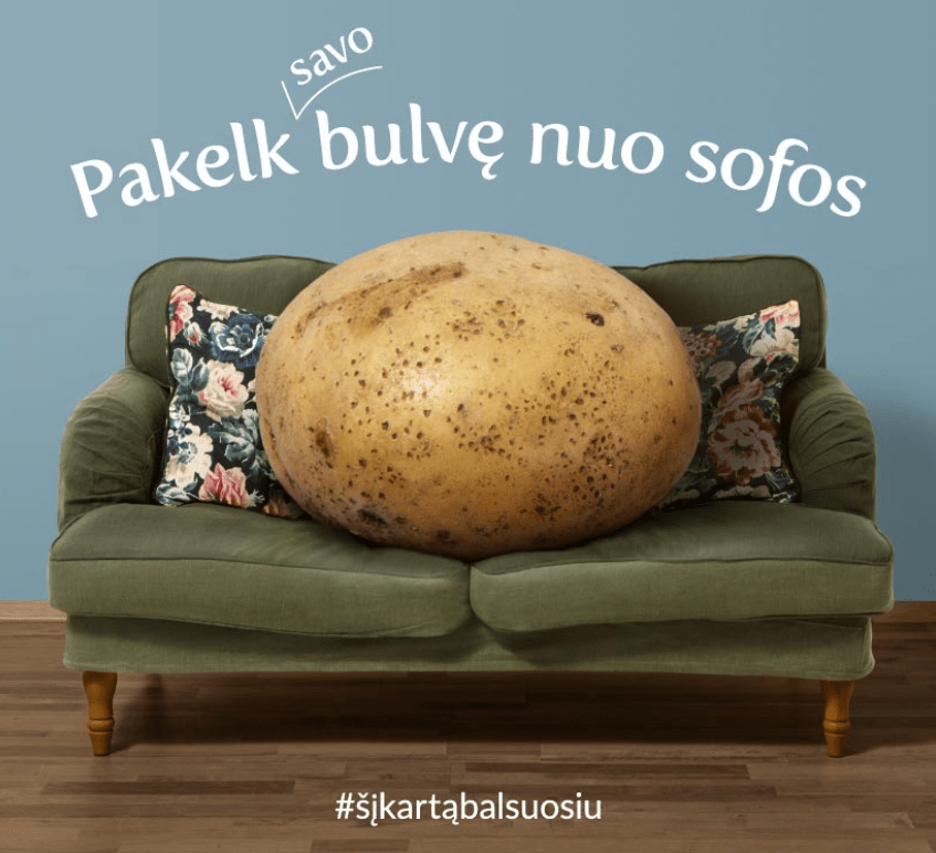 “Pakelk savo bulvę nuo sofos”: “Wees geen luie aardappel”